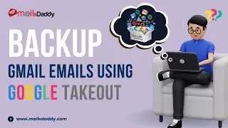 Backup Gmail Emails Using Google Takeout. Helpful to Backup Google Workspace Emails