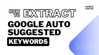 How to Extract Google Auto Suggested Keywords in Google Sheets | Best Keywords for Content Strategy