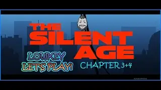 A silent age chapters 3 & 4  with Lowkey lets plays