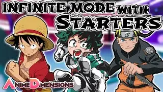 INFINITE MODE WITH STARTERS (GONE HORRIBLY WRONG) | ANIME DIMENSIONS