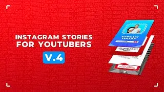 Instagram Stories For YouTubers V.4 - After Effects Template