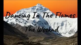 The Weeknd - Dancing In The Flames (Lyrics)