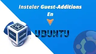 How to install the Guest Additions, Ubuntu || VirtualBox
