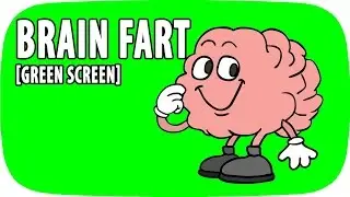 Literal Brain Fart [GREEN SCREEN]