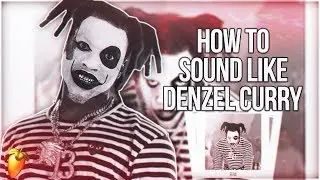 How To Sound Like Denzel Curry! Fl Studio Tutorial!