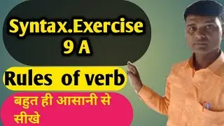 Syntax  Exercise 9A. Rules of verbs