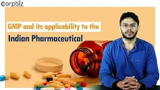 Good Manufacturing Practice(GMP)| Indian Pharmaceutical Industry| WHO-GMP certification| Corpbiz