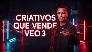 Como Usar o Veo 3 Para Criar Criativos Que Realmente Funcionam