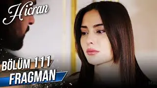 Hicran 111. Bölüm Fragman