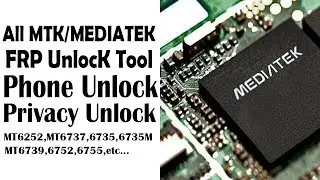 All Mtk/Mediatek Cpu Tool FRP Unlock, Privacy Unlock, Screen Lock Remove