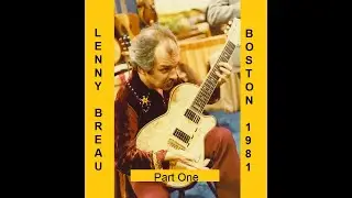 LENNY BREAU SOLO IN BOSTON 1981. PART ONE:  'MAKE SOMEONE HAPPY' & 'LULLABY' (SONG FOR DAWN-MARIE)