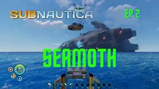 Subnautica Alterra Hub Mod Suite Seamoth Ep 2