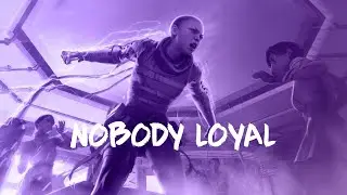 "Nobody Loyal" Montage