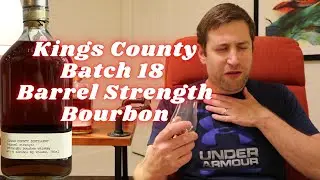 Kings County Barrel Strength Bourbon Batch 18