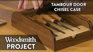 Project Build: Tambour Chisel Case