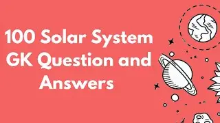 100 Solar System GK Questions & Answers in English || Solar System Quiz  #solarsystemgk