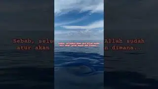 Tidak seharusnya ada cemas masalah takdir.