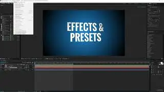 40. Effects and Presets Panel | After Effects for Beginners Course