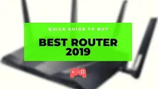 BEST ROUTER 2019 [Quick Guide to Buy]