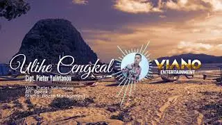 ULIHE CENGKAL - PIETER YULIVIANOU (Audio Video Official)