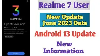 Realme 7 New Update June 2023 | Android 13 Update Milega Kya