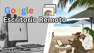 Cómo conectarse por escritorio remoto, Google Remote tutorial.