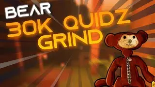 Grinding 30K Quidz in BEAR (ALPHA)