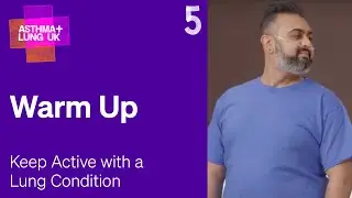 5 Warm up - Keeping active with a lung condition | Asthma + Lung UK