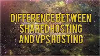 What Is The Difference Between Shared Hosting & VPS Hosting?