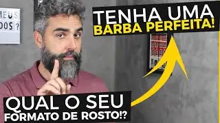 O melhor tipo de barba para o SEU ROSTO! | Lifestyle
