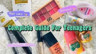 Complete Guide for teenagers♥️ Skincare, Haircare, Makeup ♥️