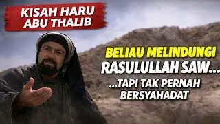 Kisah Abu Thalib bin Abdul Muthalib | Paman Nabi yang Paling Membela Rasulullah SAW