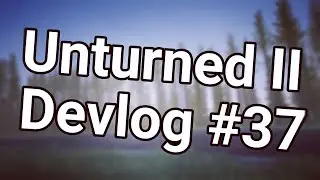 Brand NEW Admin Commands?! | Unturned II Devlog #37