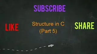 Structure in C Programming (Part 5) ll By Manu Agarwal