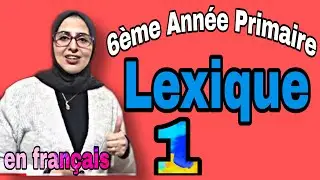 Lexique 1: Comment utiliser le dictionnaire (Explication en français)