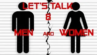 Let's Talk!#8 Men and Women
