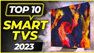 TOP 10 BEST SMART TVs 2023 !  Smart TV Buying Guide!