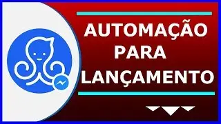 Manychat - Tutorial Passo a Passo Como Fazer Automação Para Lançamento Com o Manychat em 2018