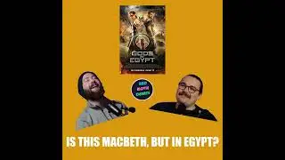 Gods of Egypt with Nick Offenbach - Is This Supposed to be Macbeth?