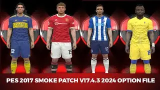 PES 2017 Smoke Patch All 3rd August 2023 Transfers