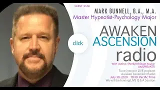 Awaken Ascension Radio - with Master Hypnotist Mark Bunnell