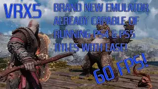 New Emulator in Development "VRX5" Capable of Already Emulating PS4 & PS5 Games With Ease!