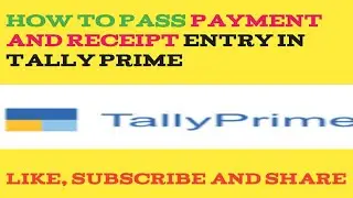 How to make payment entry and receipt entry in tally prime