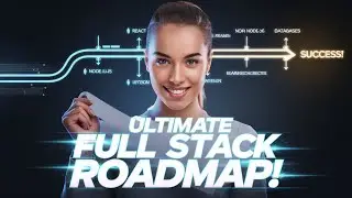 The Only Full Stack Developer Roadmap You'll Ever Need