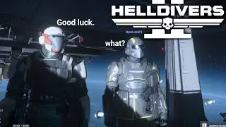 HELLDIVERS 2 noobs out in the wild.