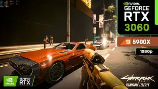 Cyberpunk 2077: Phantom Liberty Performance (RTX 3060 + RYZEN 9 5900X)