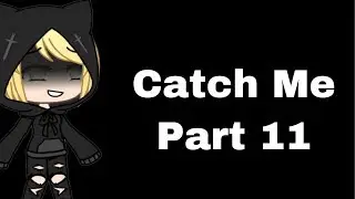 #catchmecandymep [Part 11]