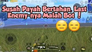 Wuanjirrlah ! Musuh Terakhir Malah Bot !