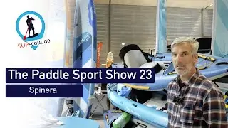 The Paddle Sport Show 2023 - SPINERA, vom SUP zur echten SUP-Kayak-Fusion