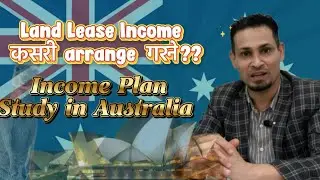 Land Lease for Australia— How to arrange income?